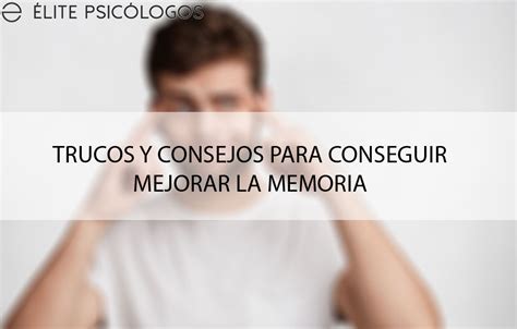 Cómo mejorar la memoria Descubre nuestros consejos