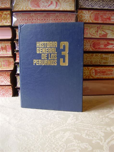 HISTORIA GENERAL DE LOS PERUANOS 3 Vols Vol I El Perú antiguo