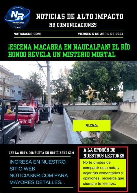 ¡escena Macabra En Naucalpan El Río Hondo Revela Un Misterio Mortal