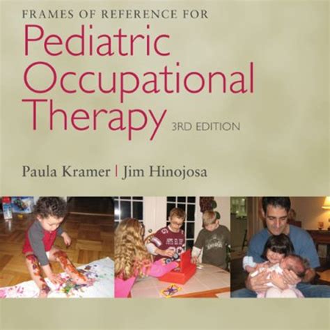 Frames Of Reference For Pediatric Occupational Therapy 3rd E Inspire Uplift