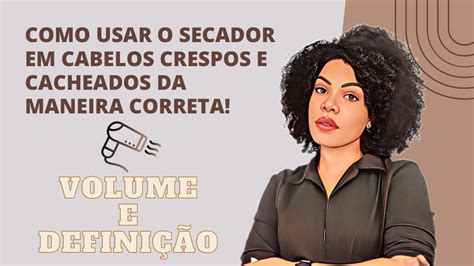 Como finalizar o cabelo secador sem perder definição Creapo