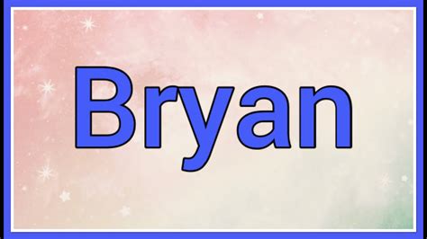 Bryan Name Origin Variations Youtube