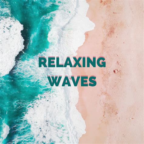 Relaxing Waves Pt Song And Lyrics By Calm Sea Sounds Water