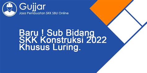 Baru Sub Bidang Skk Konstruksi Khusus Luring Gujjar Org