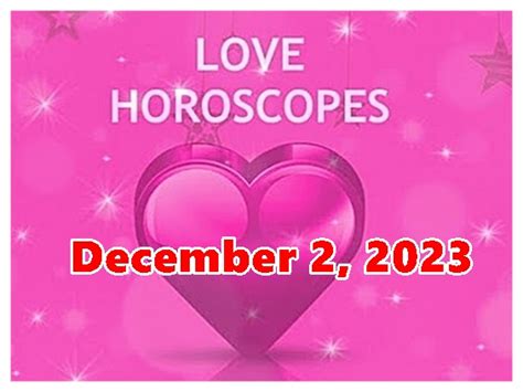 Love Horoscope December 2, 2023 - PhilippineOne