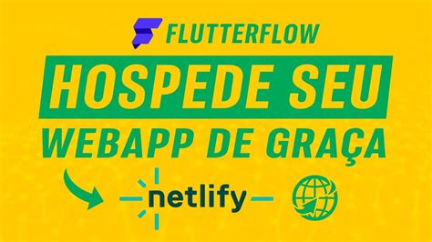 Como Hospedar Gratuitamente Seu Webapp Flutterflow Youtube