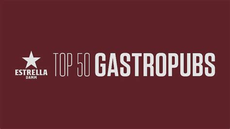 Estrella Damm Top 50 Gastropubs In The UK 2024