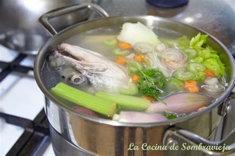 C Mo Hacer Un Fumet De Pescado F Cil La Cocina De Sombravieja