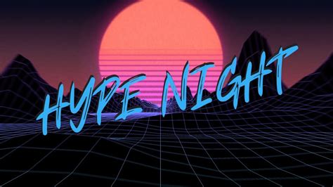 Hype Night Back Home Youtube