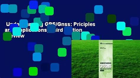 Understanding GPS Gnss Priciples And Applications Third Edition