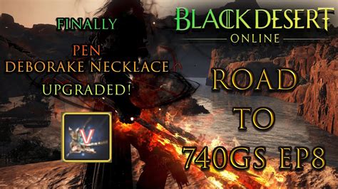 Bdo Road To Gs Finally Pen Deboreka Necklace Upgrade Pvp Pve