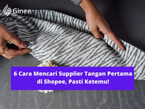 Cara Mencari Supplier Tangan Pertama Di Shopee Pasti Ketemu