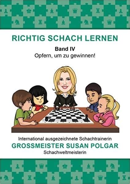 Richtig Schach Lernen, Band IV - Edition Marco