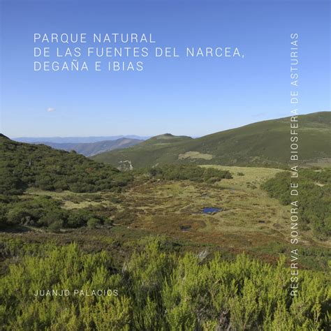 Parque Natural De Las Fuentes Del Narcea Dega A E Ibias Juanjo