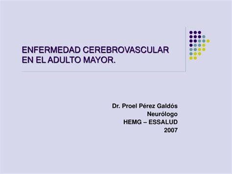 Ppt Enfermedad Cerebrovascular En El Adulto Mayor Powerpoint