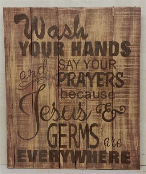 Wash Your Hands And Say Your Prayers Because Jesus And Germs Are