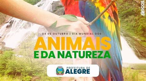 Dia Mundial Dos Animais E Da Natureza Prefeitura Municipal De Alegre