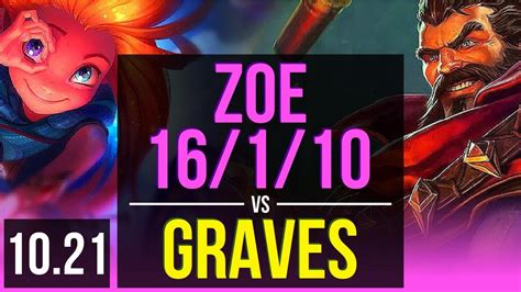 Zoe Vs Graves Mid 16110 Legendary 7 Solo Kills 66 Winrate