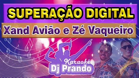 Karaoke Cover Superação Digital Xand Avião E Zé Vaqueiro Youtube