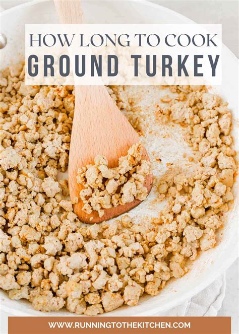 How Long To Cook Ground Turkey Running To The Kitchen®