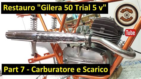 Restauro Gilera Trial V Part Restauro Marmitta E Carburatore