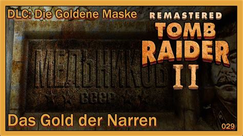 Tomb Raider 2 Remastered 029 Das Gold Der Narren 2 2 Deutsch Let