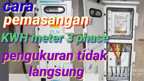 Pemasangan Kwh Meter Phase Pengukuran Tidak Langsung Youtube