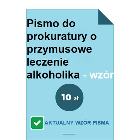 Pismo do prokuratury o przymusowe leczenie alkoholika wzór POBIERZ