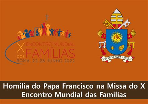 Homilia do Papa Francisco na Missa do X Encontro Mundial das Famílias