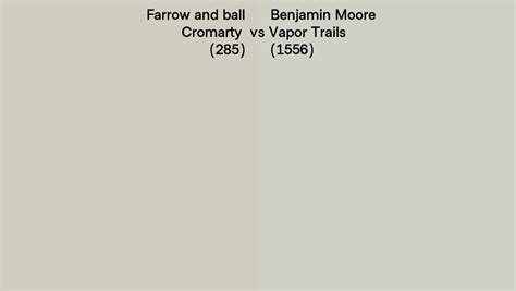 Farrow And Ball Cromarty 285 Vs Benjamin Moore Vapor Trails 1556