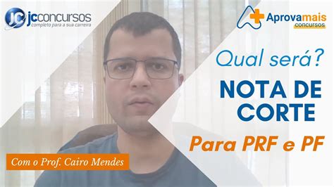 Vídeo Jc Veja A Previsão Da Nota De Corte Para Os Concursos Da Prf E