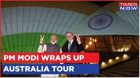 PM Modi Wraps Up Australian Tour Departs For India Opera House