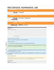 EXAMEN RECURSOS HUMANOS 1BI Docx RECURSOS HUMANOS 1BI Comenzado El
