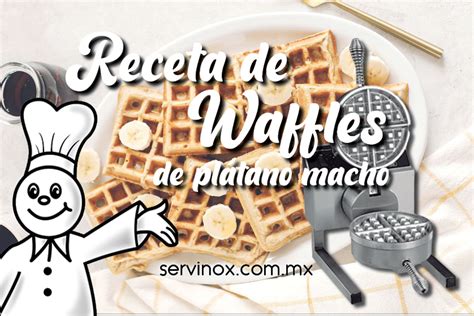 Arriba 85 Imagen Receta De Waffles Facil Y Rapida Abzlocal Mx