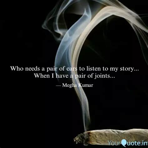 Who needs a pair of ears ... | Quotes & Writings by Megha Kumar | YourQuote
