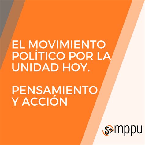 EL MOVIMIENTO POLÍTICO POR LA UNIDAD HOY PENSAMIENTO Y ACCIÓN