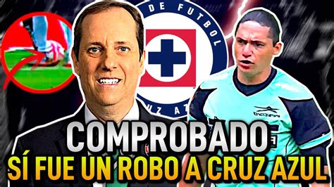 Comprobado Sí Le Robaron A Cruz Azul No Era Tarjeta Roja Analistas