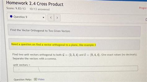 Solved Find The Vector Orthogonal To Two Given Vectors Find Chegg