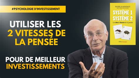 Investir avec Daniel Kahneman Les deux vitesses de la pensée YouTube