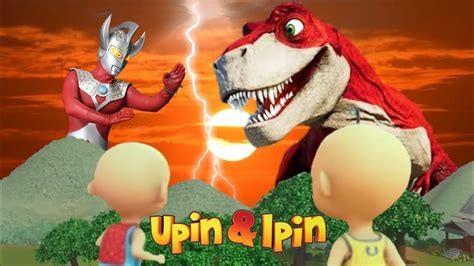 Upin Ipin Takut Ada Tirex Dinosaurus Keren Dan Ganteng Ultraman Taro