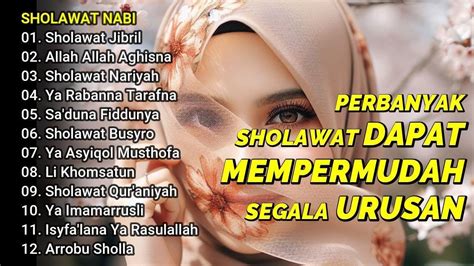 Full Sholawat Mq Sholawat Nabi Sholawat Jibril Allah Allah Aghisna Sholawat Nariyah