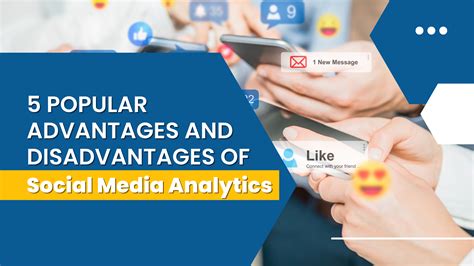 Popular Advantages And Disadvantages Of Social Media Analytics