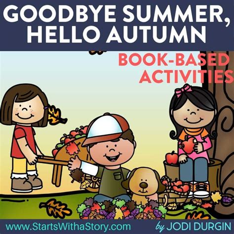 Goodbye Summer Hello Autumn Activities And Lesson Plan Ideas Clutter Free Classroom Store