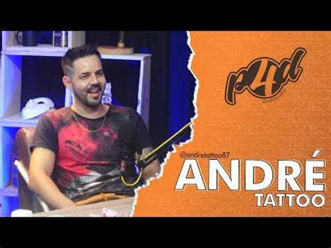 André Tattoo TATUADOR PODQuatro Ep 035 YouTube