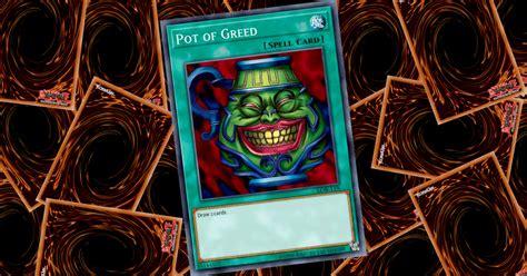 Pot Of Greed The Game Breaking Card That Changed Yu Gi Oh History