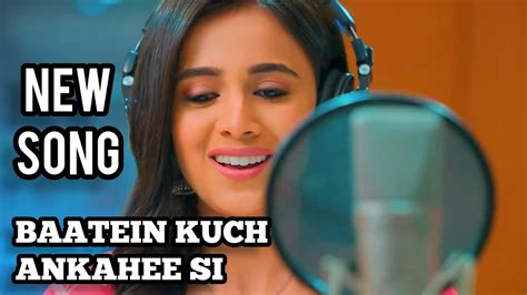 New Song Baatein Kuch Ankahee Si Ep 1 Youtube