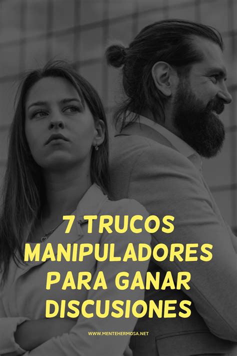 7 Trucos Manipuladores Para Ganar Discusiones