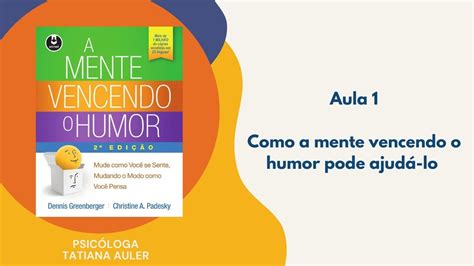 Aula Como A Mente Vencendo O Humor Pode Ajud Lo Encontro