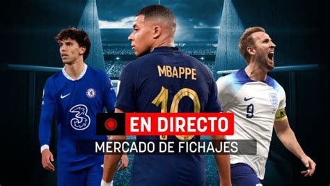 Mercado De Fichajes De En Vivo Ltima Hora De Los Fichajes De