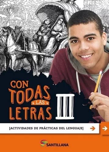 Con Todas Las Letras Iii Actividades De Practicas Del Lenguaje Iii